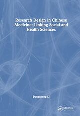 Couverture cartonnée Research Design in Chinese Medicine de Dongcheng Li