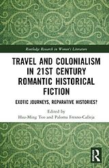 Livre Relié Travel and Colonialism in 21st Century Romantic Historical Fiction de Paloma (University of the Balearic Fresno-Calleja