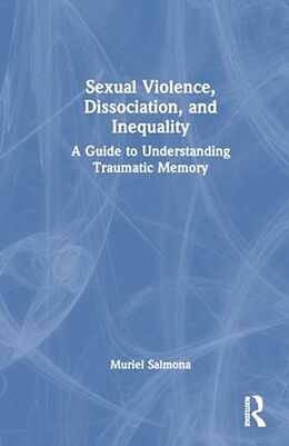 Livre Relié Sexual Violence, Dissociation, and Inequality de Muriel Salmona