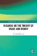 Livre Relié Ricardo on the Theory of Value and Money de Takenaga Susumu