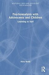 Livre Relié Psychoanalysis with Adolescents and Children de Mary T. Brady