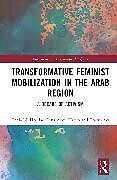 Livre Relié Transformative Feminist Mobilization in the Arab Region de Tania N. Haddad, Lina Abou Habib, Tracy Sakr