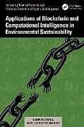 Livre Relié Applications of Blockchain and Computational Intelligence in Environmental Sustainability de 