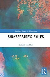 Livre Relié Shakespeares Exiles de Richard van Oort