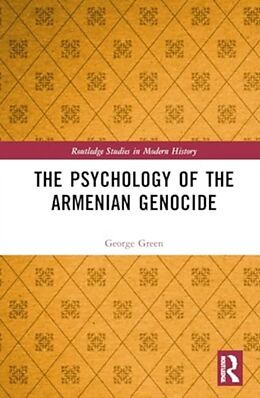 Livre Relié The Psychology of the Armenian Genocide de George Green