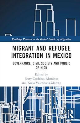 Livre Relié Migrant and Refugee Integration in Mexico de Nuty Valenzuela-Moreno, Karla M Cardenas-Alaminos