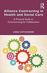 Couverture cartonnée Alliance Contracting in Health and Social Care de Linda Hutchinson