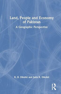 Livre Relié Land, People and Economy of Pakistan de K. R. Dikshit, Jutta K. Dikshit