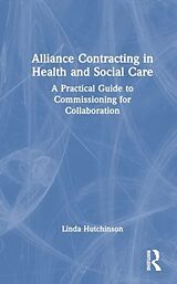 Livre Relié Alliance Contracting in Health and Social Care de Hutchinson Linda