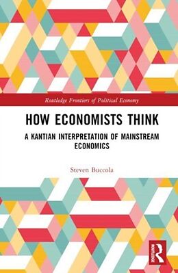 Livre Relié How Economists Think de Steven Buccola