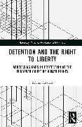 Livre Relié Detention and the Right to Liberty de Sabina Garahan