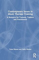 Livre Relié Contemporary Issues in Music Therapy Training de Watson Tessa, Warner Catherine