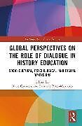 Livre Relié Global Perspectives on the Role of Dialogue in History Education de 