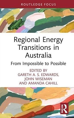 Livre Relié Regional Energy Transitions in Australia de Gareth A. S. Wiseman, John Cahill, Amanda Edwards