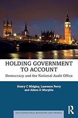 Couverture cartonnée Holding Government to Account de Henry C Midgley, Laurence Ferry, Aileen D Murphie