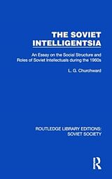 Livre Relié The Soviet Intelligentsia de Churchward L.G.