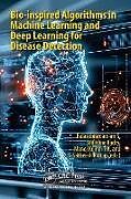 Livre Relié Bio-inspired Algorithms in Machine Learning and Deep Learning for Disease Detection de Balasubramaniam Kadry, Seifedine (Noroff Univer S