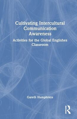 Couverture cartonnée Cultivating Intercultural Communication Awareness de Gareth Humphreys