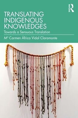 Livre Relié Translating Indigenous Knowledges de Mª Carmen África Vidal Claramonte