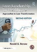 Couverture cartonnée Lean Leadership for Healthcare de Ronald G. Bercaw