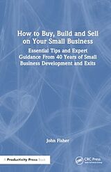 Couverture cartonnée How to Build, Buy, and Sell a Small Business de Fisher John G.