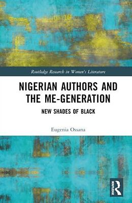 Livre Relié Nigerian Authors and the Me-Generation de Eugenia Ossana