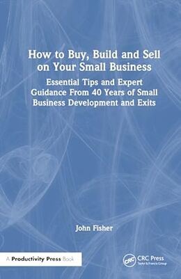 Livre Relié How to Build, Buy, and Sell a Small Business de Fisher John G.