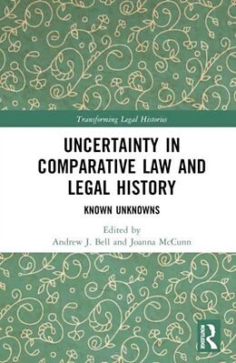 Livre Relié Uncertainty in Comparative Law and Legal History de Andrew J. Mccunn, Joanna Bell