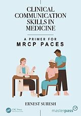 Couverture cartonnée Clinical Communication Skills in Medicine de Ernest Suresh