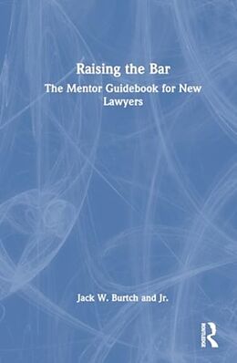 Livre Relié Raising the Bar de Jack W. Burtch Jr.