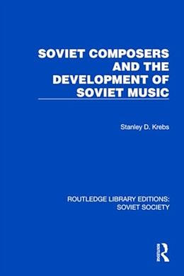 Livre Relié Soviet Composers and the Development of Soviet Music de Krebs Stanley Dale