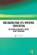 Livre Relié Decolonizing EFL Writing Education de Yang Shizhou