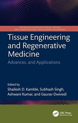 Livre Relié Tissue Engineering and Regenerative Medicine de Shailesh D. (Igdtu, India) Singh, Subhash Kamble