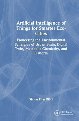 Couverture cartonnée Artificial Intelligence of Things for Smarter Eco-Cities de Bibri Simon Elias