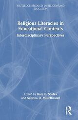 Livre Relié Religious Literacies in Educational Contexts de Kate E. Misirhiralall, Sabrina D. Soules