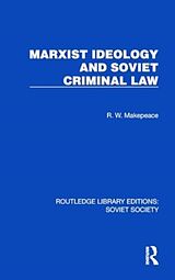 Livre Relié Marxist Ideology and Soviet Criminal Law de R.W. Makepeace