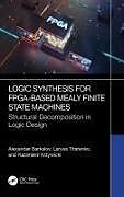 Livre Relié Logic Synthesis for FPGA-Based Mealy Finite State Machines de Barkalov Alexander, Titarenko Larysa, Kazimierz Krzywicki