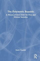 Livre Relié The Polycentric Republic de Thunder David