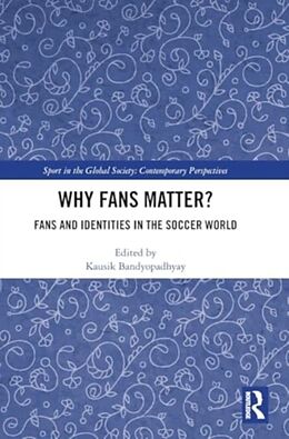 Livre Relié Why Fans Matter? de Kausik Bandyopadhyay