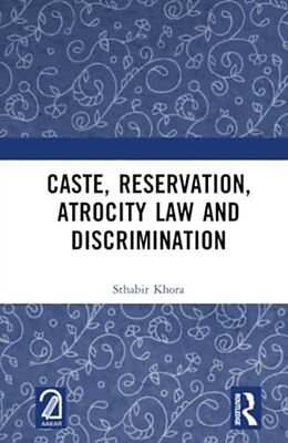 Livre Relié Caste, Reservation, Atrocity Law and Discrimination de Sthabir Khora