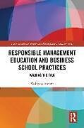 Livre Relié Responsible Management Education and Business School Practices de Wolfgang Amann