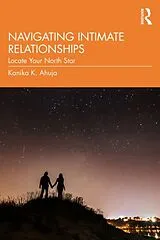 Fester Einband Navigating Intimate Relationships von Kanika K. Ahuja