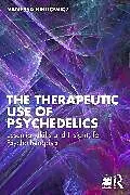 Kartonierter Einband The Therapeutic Use of Psychedelics von Vanessa Bibliowicz