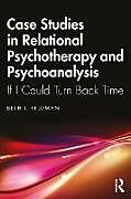 Couverture cartonnée Case Studies in Relational Psychotherapy and Psychoanalysis de Beth Feldman