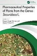 Fester Einband Pharmaceutical Properties of Plants from the Genus Securidaca L von Douglas Ongeri Anywar U, Godwin Ochora