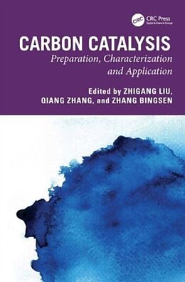 Livre Relié Carbon Catalysis de Zhigang Zhang, Qiang Zhang, Bingsen Liu