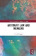 Livre Relié Antitrust Law and Mergers de David Hansen