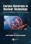 Fester Einband Carbon Materials in Nuclear Technology von Jyoti (Bhabha Atomic Research Centre, Ind Prakash