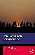 Couverture cartonnée Dialogues on Democracy de Maskivker Julia