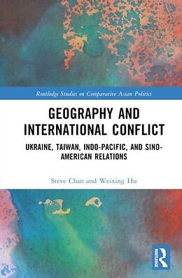 Livre Relié Geography and International Conflict de Steve Chan, Hu Weixing